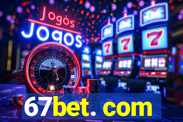 67bet. com